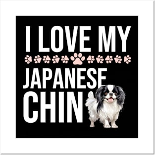 I Love My Japanese Chin Posters and Art